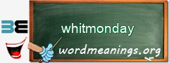 WordMeaning blackboard for whitmonday